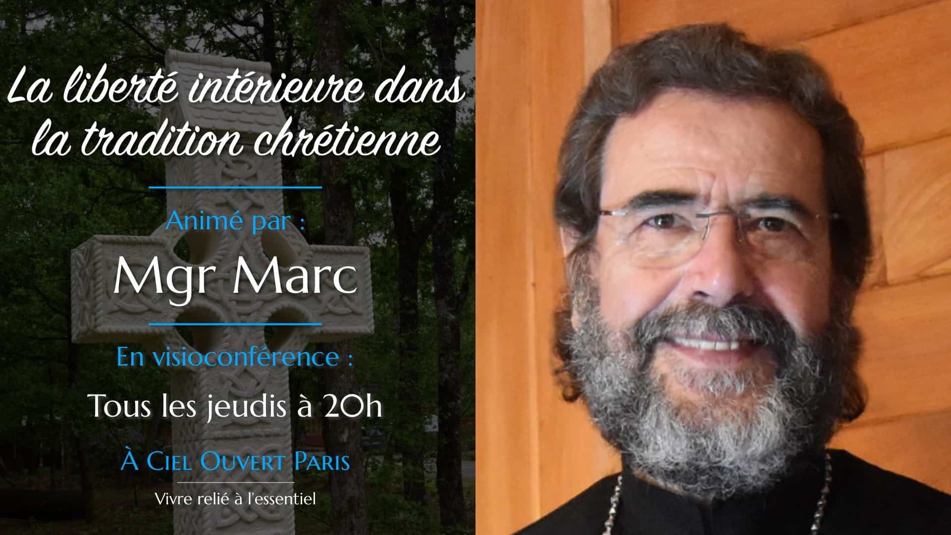 La liberté intérieure dans la tradition chrétienne – Mgr Marc