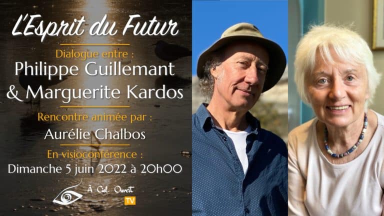 L’Esprit du Futur – Philippe Guillemant & Marguerite Kardos